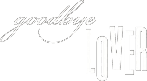 Goodbye Lover