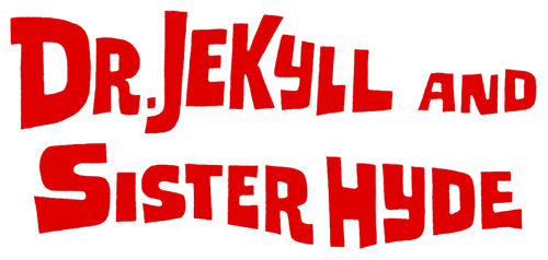 Dr. Jekyll & Sister Hyde