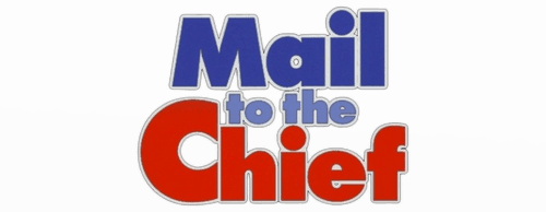 Mail to the Chief