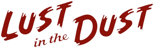 Lust in the Dust