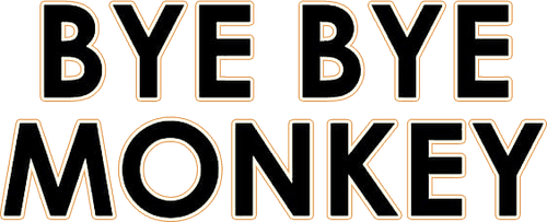 Bye Bye Monkey