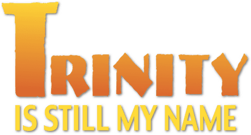 Trinity Is Still My Name