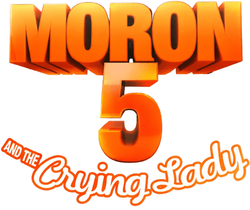 Moron 5 and the Crying Lady