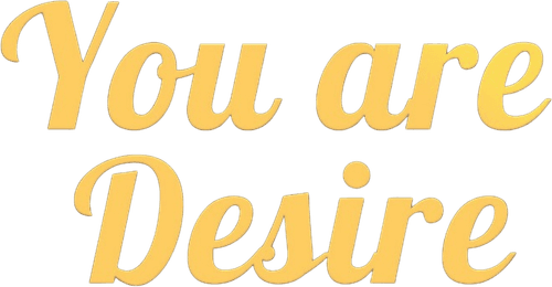 You Are Desire