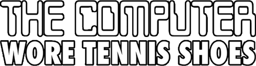 The Computer Wore Tennis Shoes