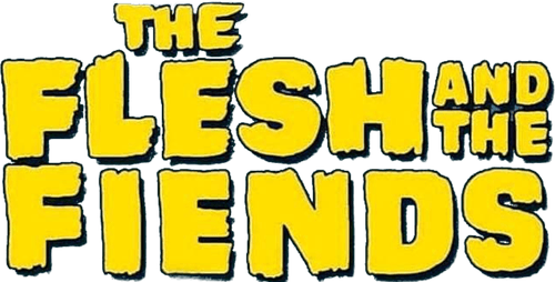 The Flesh and the Fiends