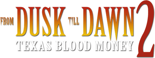 From Dusk Till Dawn 2: Texas Blood Money