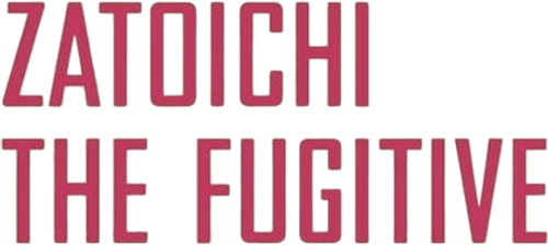 Zatoichi the Fugitive