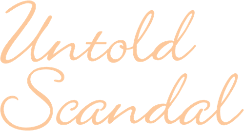 Untold Scandal