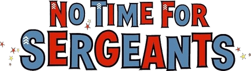 No Time for Sergeants