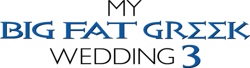 My Big Fat Greek Wedding 3