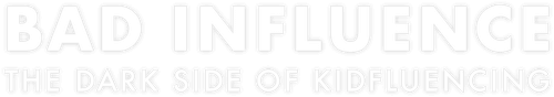 Bad Influence: The Dark Side of Kidfluencing