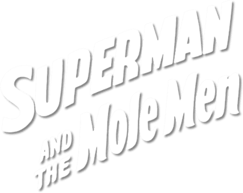 Superman and the Mole Men