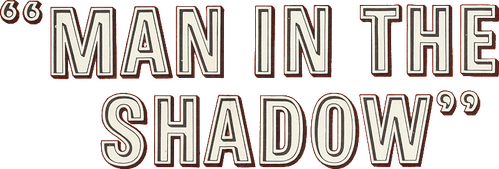 Man in the Shadow