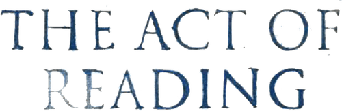 The Act of Reading