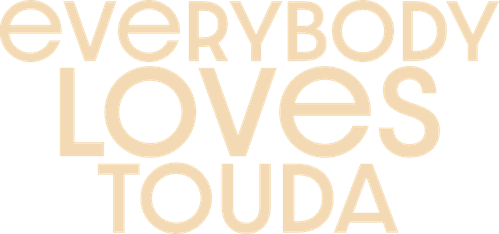 Everybody Loves Touda
