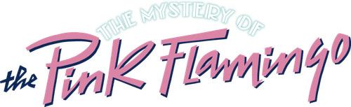 The Mystery of the Pink Flamingo