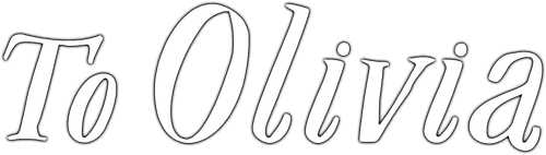 To Olivia