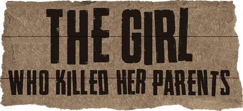 The Girl Who Killed Her Parents