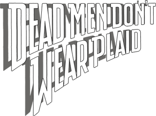 Dead Men Don't Wear Plaid