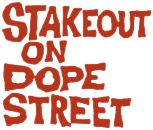 Stakeout on Dope Street