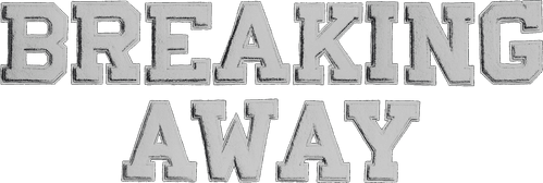 Breaking Away