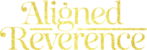 Aligned Reverence