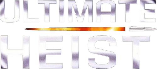 Ultimate Heist
