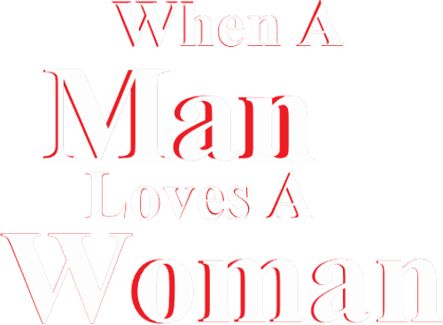 When a Man Loves a Woman