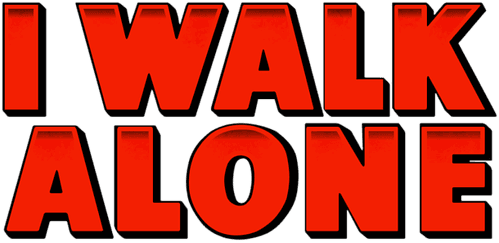I Walk Alone