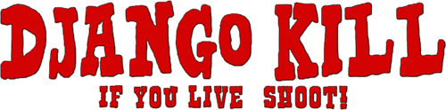 Django Kill... If You Live, Shoot!