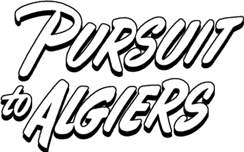 Pursuit to Algiers