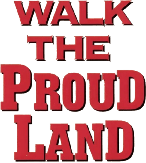 Walk the Proud Land