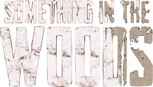 Something in the Woods