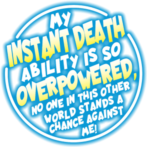 My Instant Death Ability Is Overpowered