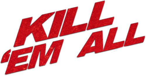 Kill 'em All