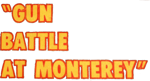 Gun Battle at Monterey