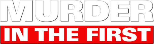 Murder in the First