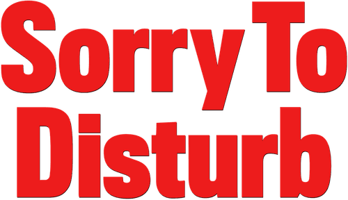 Sorry For Disturbance