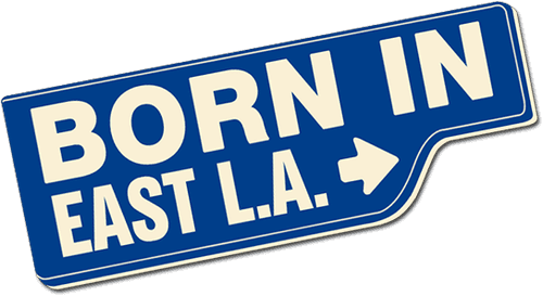Born in East L.A.