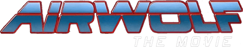 Airwolf: The Movie