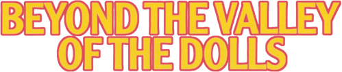 Beyond the Valley of the Dolls