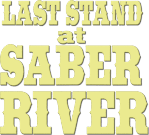 Last Stand at Saber River