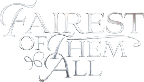 Fairest of them All