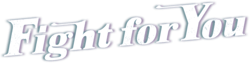 Fight for You