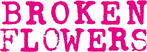 Broken Flowers