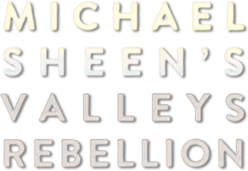 Michael Sheen's Valleys Rebellion
