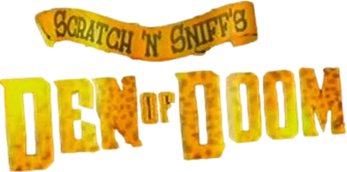 Scratch 'N' Sniff's Den of Doom
