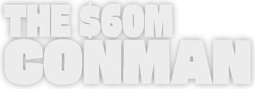 The Sixty Million Dollar Conman