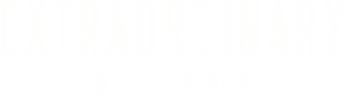 Extraordinary: The Seeding